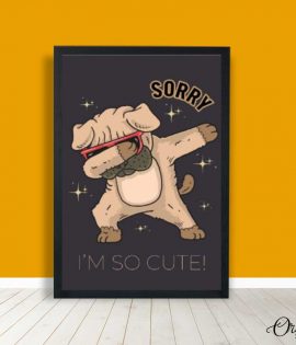 I'M So Cute Dabbing Pug Dog | Poster Wall Art